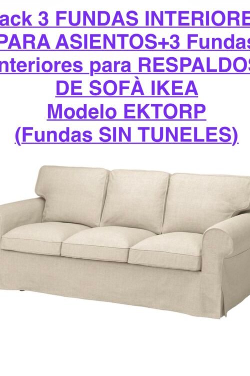 Pack 3 fundas interiores para respaldos+3 fundas asientos/ Sofá IKEA Modelo EKTORP